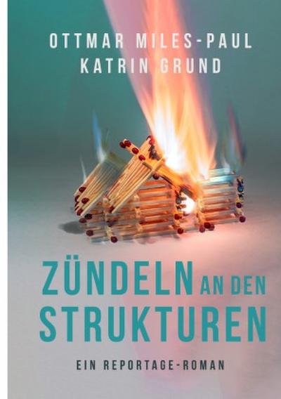 Zündeln an den Strukturen