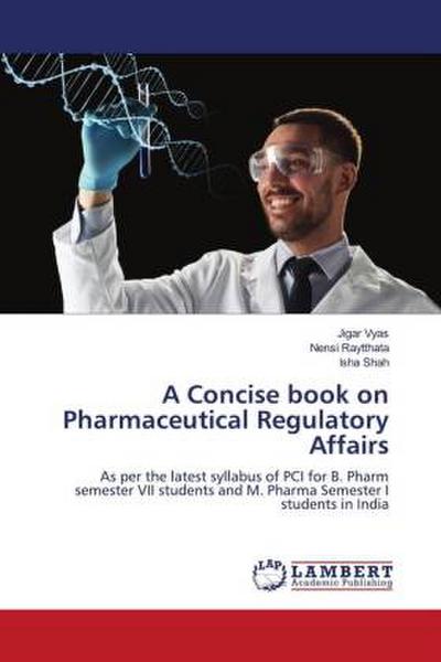 A Concise book on Pharmaceutical Regulatory Affairs