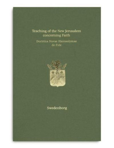 Swedenborg, E: Teaching of the New Jerusalem concerning Fait