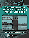 Cyanobacterial Toxins of Drinking Water Supplies