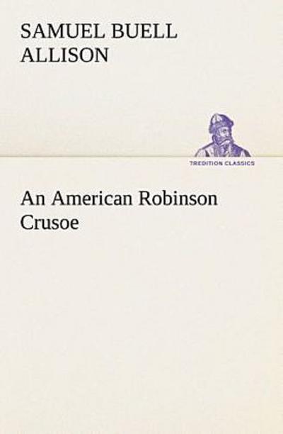An American Robinson Crusoe