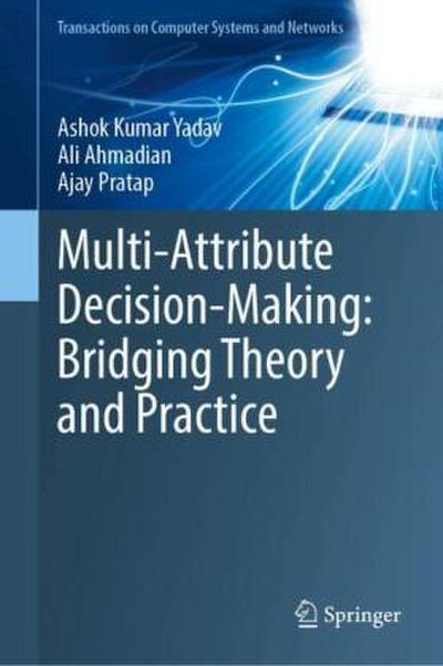 Multi-Attribute Decision-Making: Bridging Theory and Practice