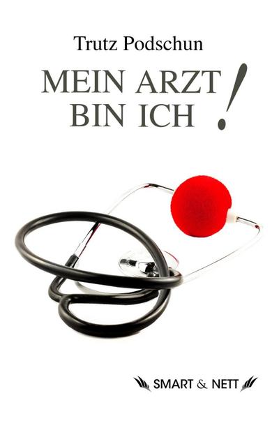 Mein Arzt bin Ich!