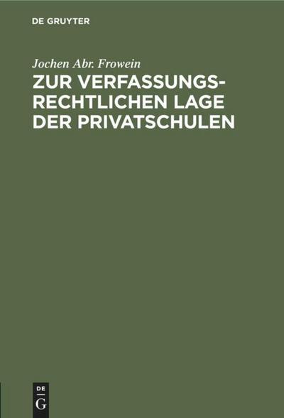 Zur verfassungsrechtlichen Lage der Privatschulen