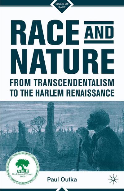 Race and Nature from Transcendentalism to the Harlem Renaissance