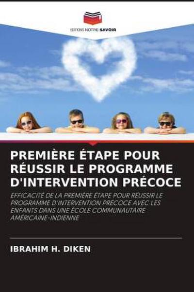 PREMIÈRE ÉTAPE POUR RÉUSSIR LE PROGRAMME D’INTERVENTION PRÉCOCE