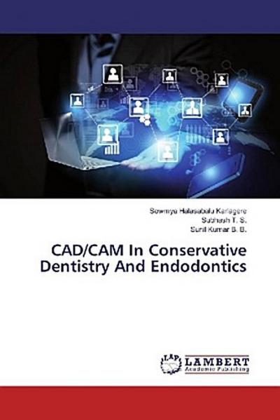 CAD/CAM In Conservative Dentistry And Endodontics