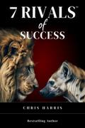 7 RIVALS OF SUCCESS