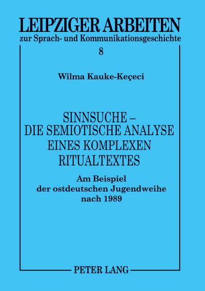 Sinnsuche - Die semiotische Analyse eines komplexen Ritualtextes
