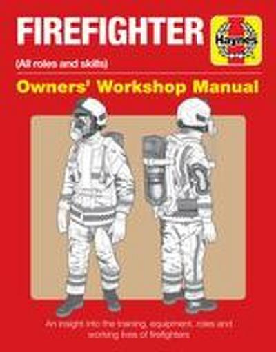 Martin, P: Firefighter Owners’ Workshop Manual