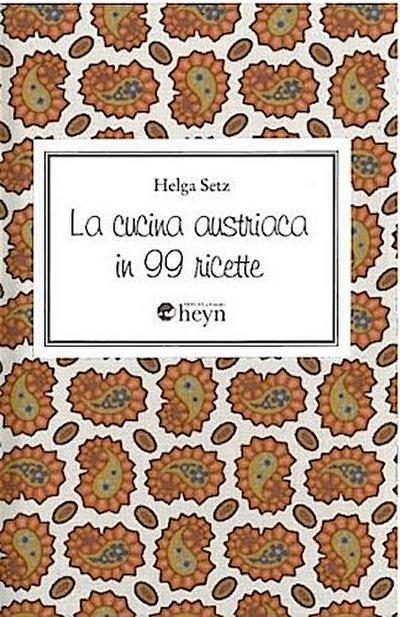 La cucina austriaca in 99 ricette