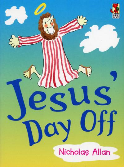 Jesus’ Day Off