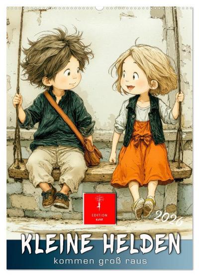 Kleine Helden kommen groß raus (Wandkalender 2026 DIN A2 hoch), CALVENDO Monatskalender