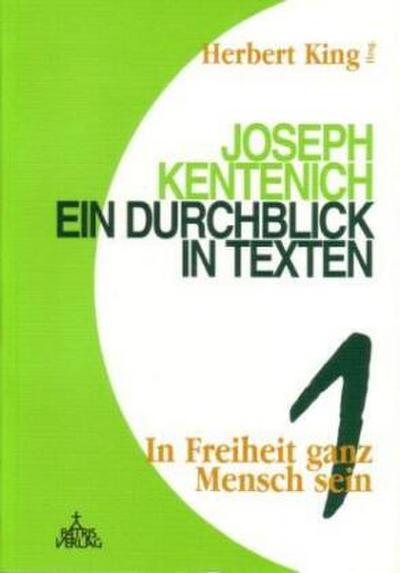 Joseph Kentenich, ein Durchblick in Texten. Bd.1