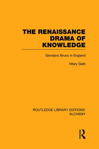 The Renaissance Drama of Knowledge