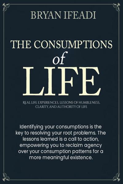 CONSUMPTIONS  OF LIFE