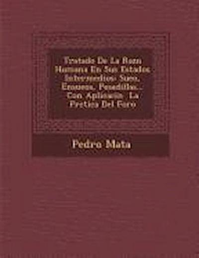 Tratado De La Raz&#65533;n Humana En Sus Estados Intermedios