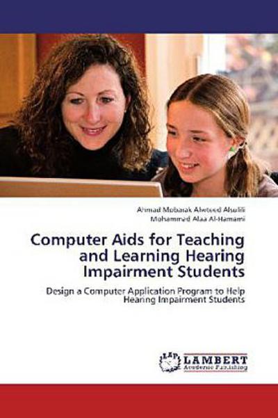 Computer Aids for Teaching and Learning Hearing Impairment Students