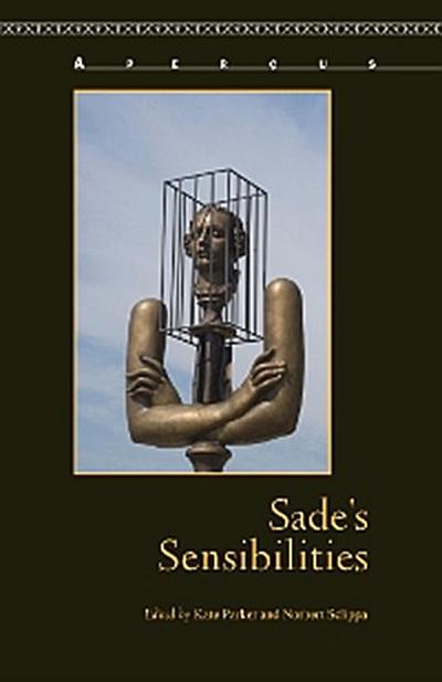 Sade’s Sensibilities