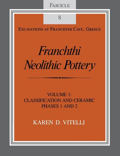 Franchthi Neolithic Pottery, Volume 1