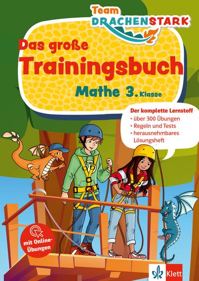 Klett Team Drachenstark Das großes Trainingsbuch Mathe 3. Klasse: Der komplette Lernstoff