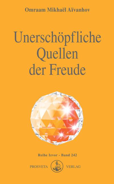 Unerschöpfliche Quellen der Freude