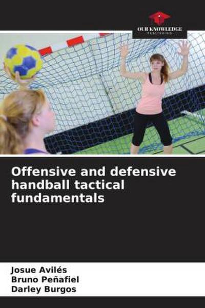 Offensive and defensive handball tactical fundamentals