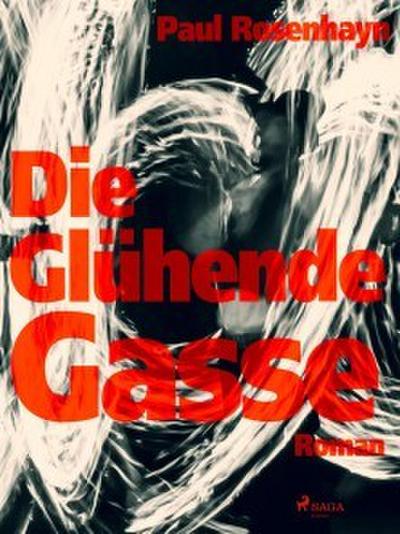 Die glühende Gasse