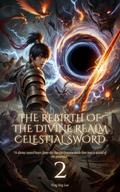 The Rebirth of the Divine Realm Celestial Sword