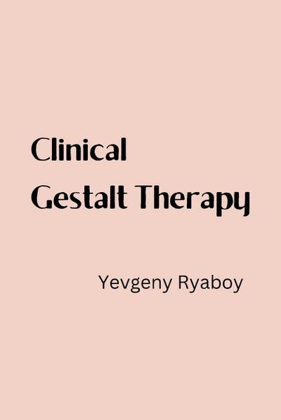 Clinical Gestalt Therapy