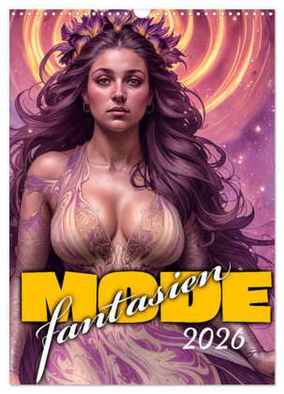 Modefantasien (Wandkalender 2026 DIN A3 hoch), CALVENDO Monatskalender