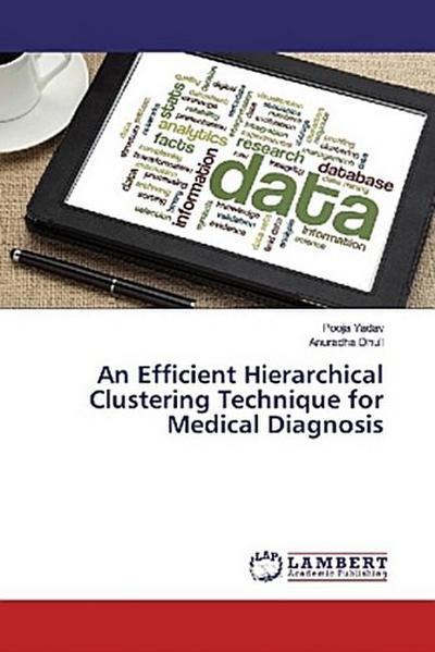 An Efficient Hierarchical Clustering Technique for Medical Diagnosis