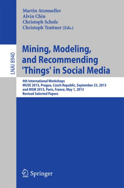 Mining, Modeling, and Recommending ’Things’ in Social Media