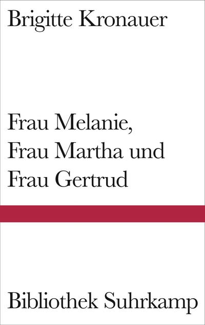 Kronauer, B: Frau Melanie, Frau Martha