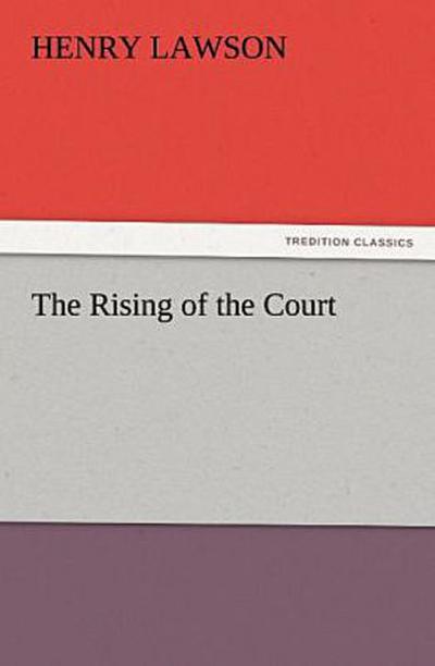 The Rising of the Court