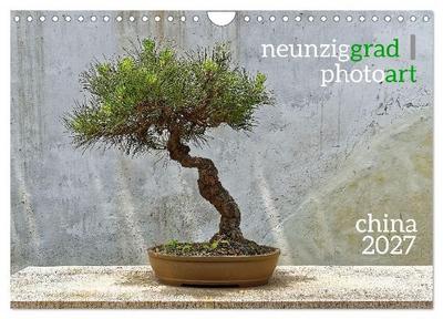 neunziggrad I photoart: china (Wandkalender 2027 DIN A4 quer), CALVENDO Monatskalender