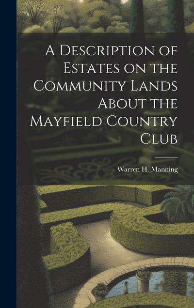A Description of Estates on the Community Lands About the Mayfield Country Club