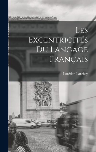 Les Excentricités du Langage Français