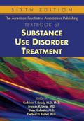 The American Psychiatric Association Publishing Textbook of Substance Use Disorder Treatment
