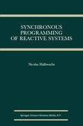 Synchronous Programming of Reactive Systems