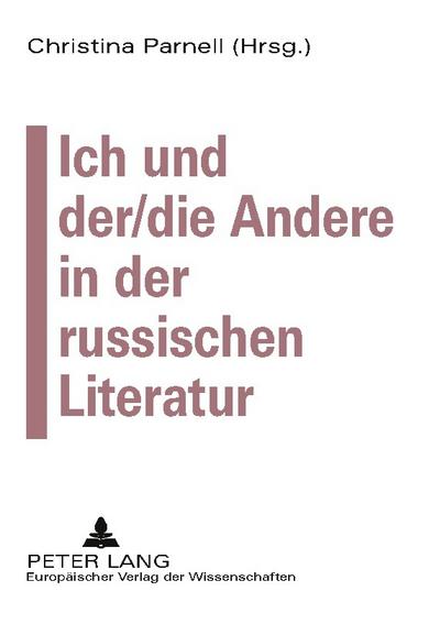 Ich und der/die Andere in der russischen Literatur