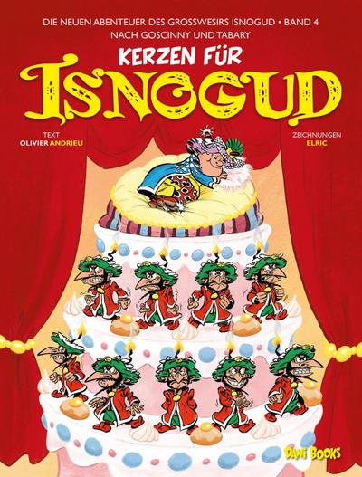 Kerzen für Isnogud (Die neuen Abenteuer des Großwesirs Isnogud, Band 4)