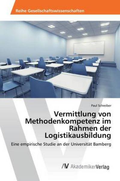 Vermittlung von Methodenkompetenz im Rahmen der Logistikausbildung