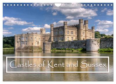 Castles of Kent and Sussex (Wall Calendar 2026 DIN A4 landscape), CALVENDO 12 Month Wall Calendar