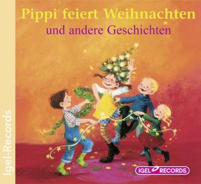 Pippi feiert Weihnachten: Und andere Geschichten