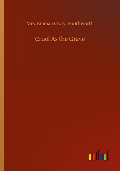 Cruel As the Grave