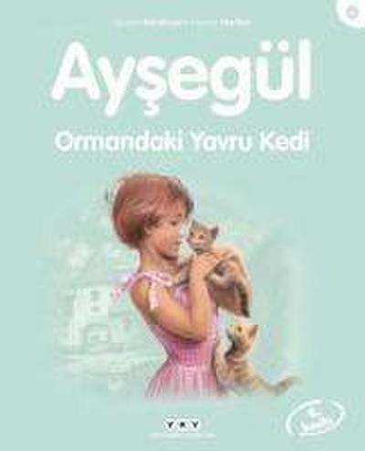 Aysegül - Ormandaki Yavru Kedi