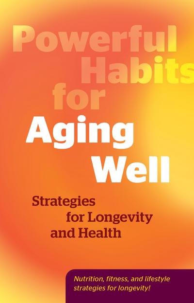 Powerful Habits for Aging Well