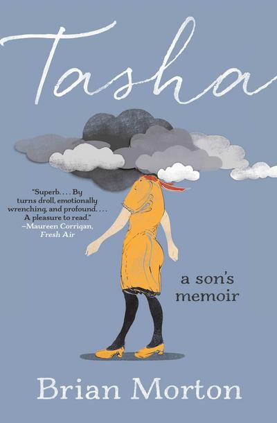 Tasha: A Son’s Memoir