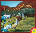 T is for Touchdown: A Football Alphabet